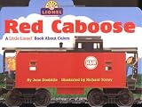  : Red Caboose: A Little Lionel Book About Colors (Lionel Trains)