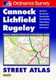 Philips/Ordnance Survey Street Atlas: Cannock, Rugeley, Lichfield