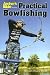 Archer's Bible Presents: Practical Bowfishing