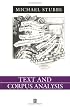 Text and Corpus Analysis: Computer Assisted Studies of Language and Culture (Language in Society)