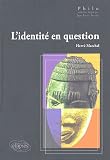 L\'identité en question