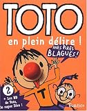 Toto, Tome 2 : Toto en plein d�lire
