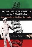 From Michelangelo to Mozzarell