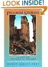 Pilgrim Stories: On and Off the Road to Santiago, Journeys Along an Ancient Way in Modern Spain