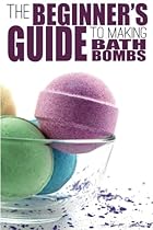The Beginner's Guide to Making Bath Bombs
