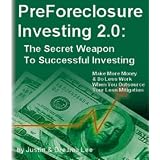 Pre-foreclosure Investing 2. 0: Make More Money and Do Less Work Outsourcing Loss Mitigation - The Secret Weapon to Successful Investing