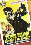20.000 Dollari Sporchi Di Sangue