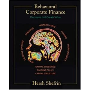 Behavioral Corporate Finance (Mcgraw-Hill Irwin Series in Finance, Insurance, and Real... by Hersh Shefrin