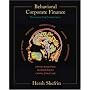 Behavioral Corporate Finance (Mcgraw-Hill/Irwin Series in Finance, Insurance, and Real Estate)