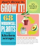 Don't Throw It, Grow It!: 68 windowsi...