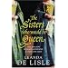 The Sisters Who Would be Queen: The Tragedy of Mary, Katherine and Lady Jane Grey