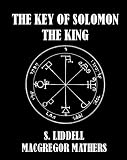 The Key of Solomon the King [Illustrated]