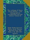 The writings of Henry David Thoreau : with bibliographical introductions and full indexes Volume 04
