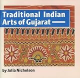 Traditional Indian arts of Gujarat : an introduction to the Gujarati collections of Leicestershire Museums, Arts and Records Service