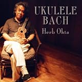 Herb Ohta Bach: Ukulele Bach