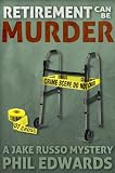 Retirement Can Be Murder (A Jake Russo Mystery)