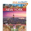 Highlights New York: Die 50 Ziele, die Sie gesehen haben sollten