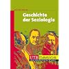 Geschichte der Soziologie (Uni-Taschenb�cher basics M)