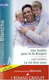 Une famille pour le Dr Burgess ; La cle d'un coeur ; Fiancailles improvisees