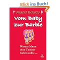 Vom Baby zur Barbie: Warum Mann eine Tochter haben sollte . .
