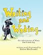 Waiting and Wading: the adventures of Macy the black dog