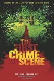 The First Crime Scene: Lessons of Life Learned at Crime Scenes of Death