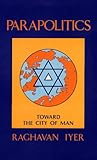 Parapolitics : toward the City of Man