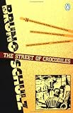 The Street of Crocodiles (Penguin Twentieth-Century Classics)