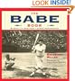 The Babe Book: Baseball's Greatest Legend Remembered