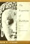 Experience of Buddhism: Sources and Interpretations