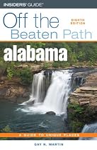 Alabama Off the Beaten Path, 8th (Off the Beaten Path Series)