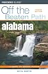 Alabama Off the Beaten Path, 8th (Off the Beaten Path Series)