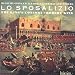 Classical Music : Lo Sposalizio: The Wedding of Venice to the Sea