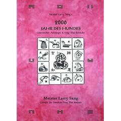 Meister Larry Sang's Chinesischer Astrologie & Feng Shui Kalender 2006