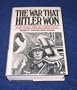 The war that Hitler won: The most infamous propaganda campaign in history