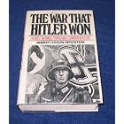 Click here to buy The war that Hitler won: The most infamous propaganda campaign in history by Robert Edwin Herzstein.