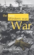The New Western Way of War: Risk - Transfer War and Its Crisis in Iraq