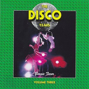 CD-Charts  Music : The Disco Years, Vol. 3: Boogie Fever