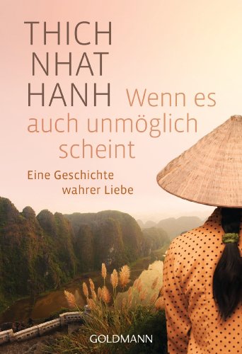 Wenn es auch unmöglich scheint: Eine Geschichte wahrer Liebe (German Edition)