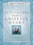 Give Thanks with a Grateful Heart: Songs4Worship Devotional, Volume II (Songs 4 Worship Devotional)