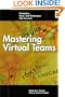 Mastering Virtual Teams: Strategies, Tools, and Techniques that Succeed