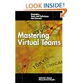 Mastering Virtual Teams: Strategies, Tools and Techniques That Succeed