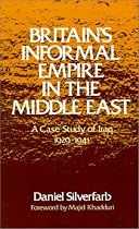 Britain's Informal Empire in the Middle East: A Case Study of Iraq 1929-1941: A Case Study of Iraq, 1929-1941