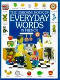 Books : The Usborne Book of Everyday Words in French (Everyday Words Series)
