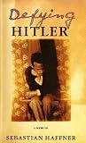Defying Hitler: A Memoir