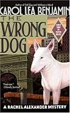 The Wrong Dog: A Rachel Alexander Mystery (Rachel Alexander & Dash Mysteries)