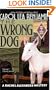 The Wrong Dog: A Rachel Alexander Mystery (Rachel Alexander & Dash Mysteries)