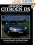 Original Citroen Ds : The Restorer's Guide to All Ds and Id Models 1955-75 (Original S)