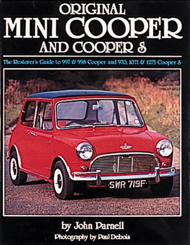 Original Mini Cooper and Cooper S: The Restorer's Guide (Original (Motorbooks International))