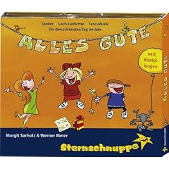 Alles Gute. CD: Geburtstagslieder, Gedichte und Spielideen f�r beste Tanz-Sing-Spiel-Spa�-Kinder-Feste